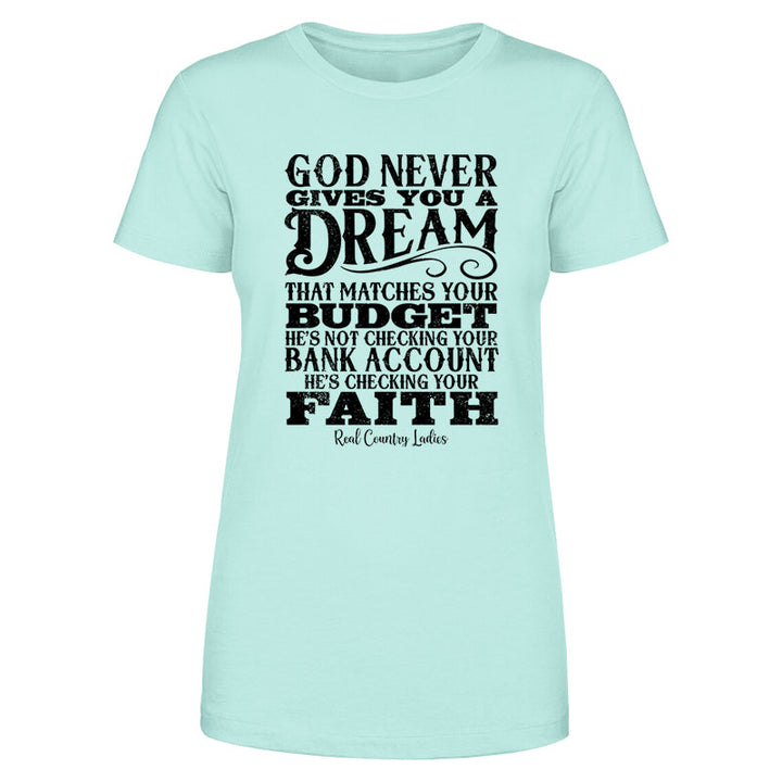 Black Friday | God Never Gives You A Dream That Matches Black Print Front Apparel