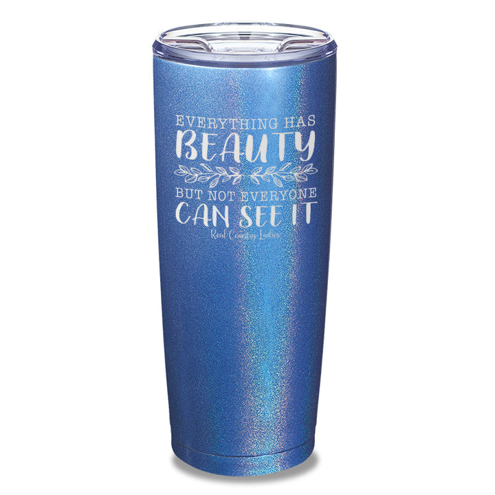 Black Friday | Everything Has Beauty Laser Etched Tumbler