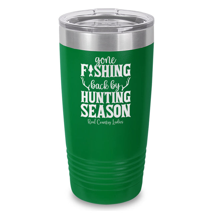 Black Friday | Gone Fishing Back By Hunting Season Laser Etched Tumbler