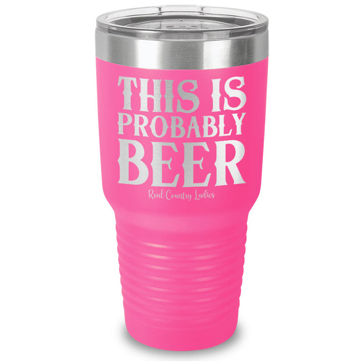 Black Friday | This Is Probably Beer Laser Etched Tumbler