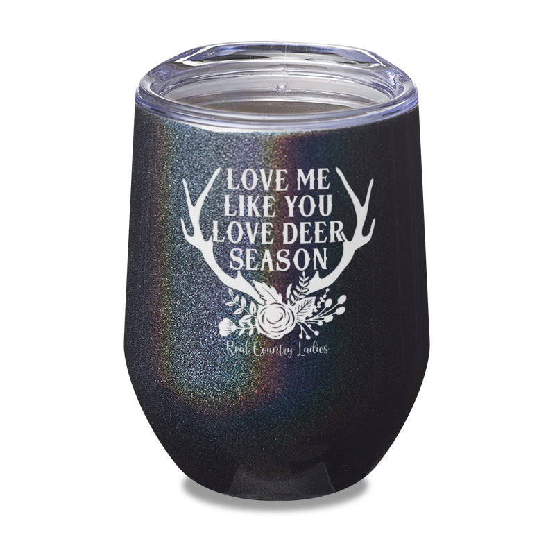 Black Friday | Love Me Like You Love Deer Season Laser Etched Tumbler