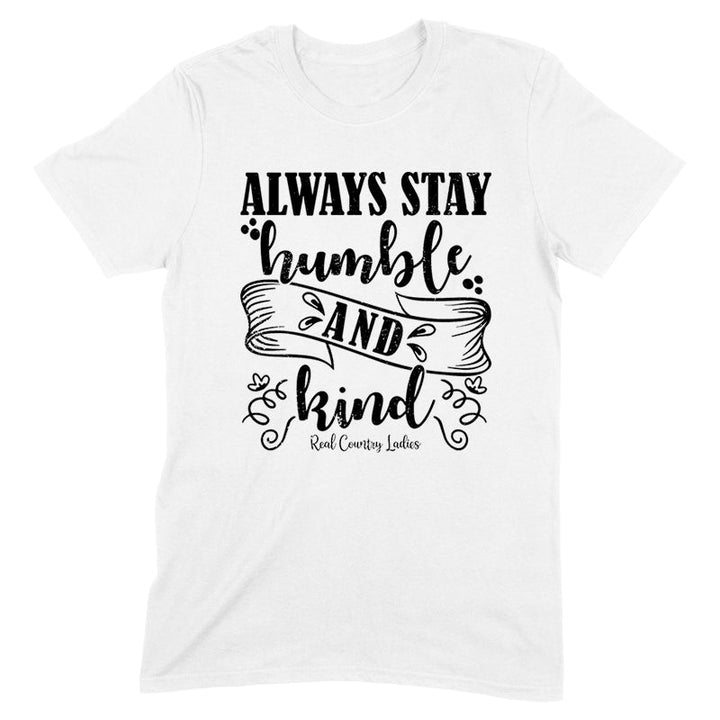 Black Friday | Always Stay Humble And Kind Black Print Front Apparel