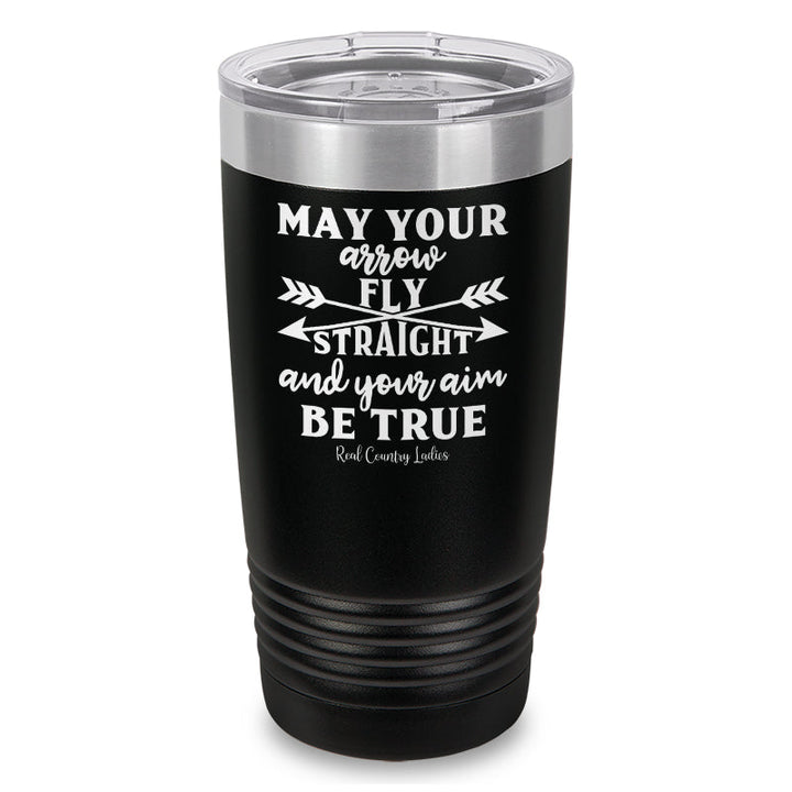 Black Friday | May Your Arrow Fly Straight Laser Etched Tumbler