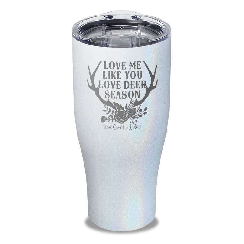 Black Friday | Love Me Like You Love Deer Season Laser Etched Tumbler