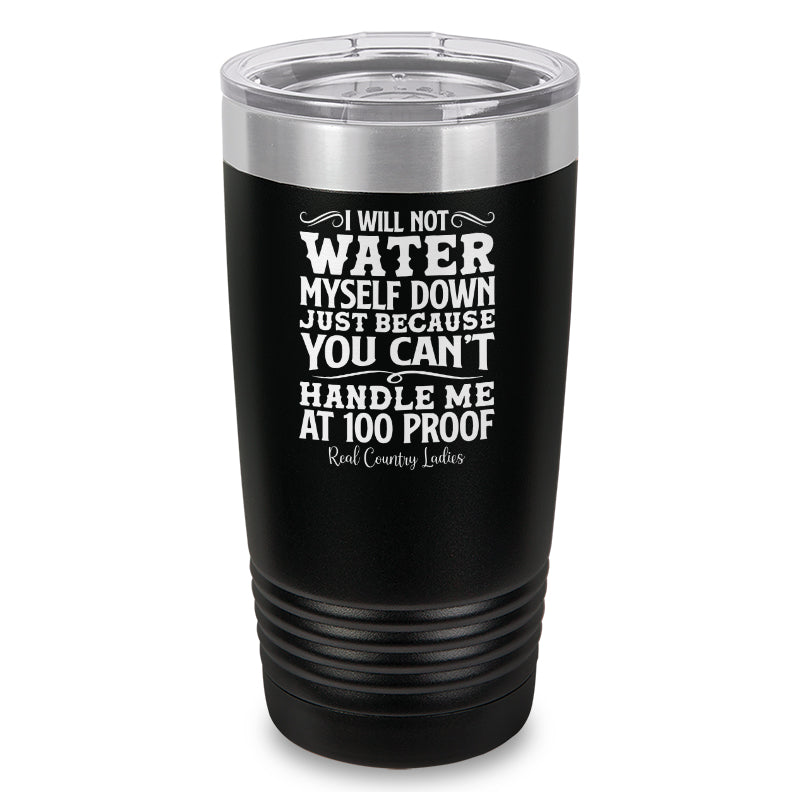 Black Friday | I Will Not Water Myself Down Laser Etched Tumbler