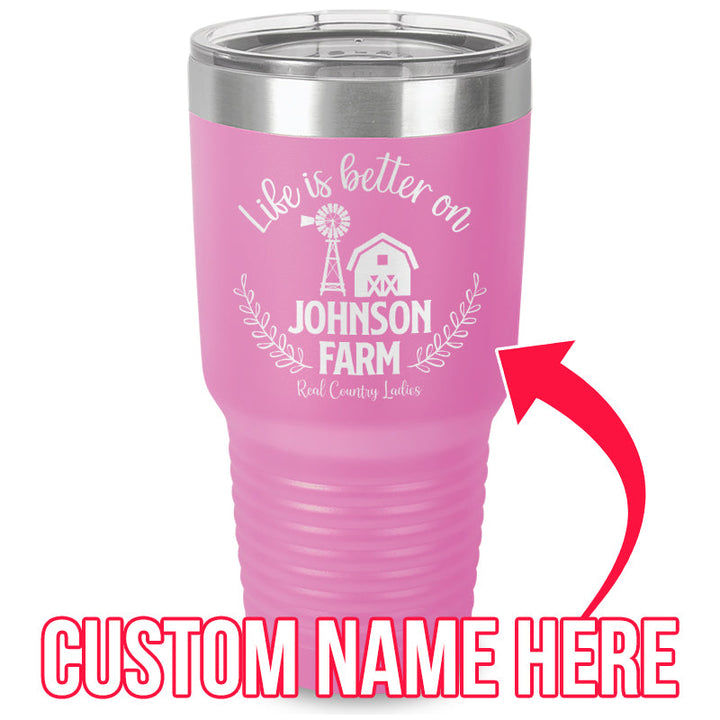 Black Friday | Life Is Better On (CUSTOM) Farm Laser Etched Tumbler