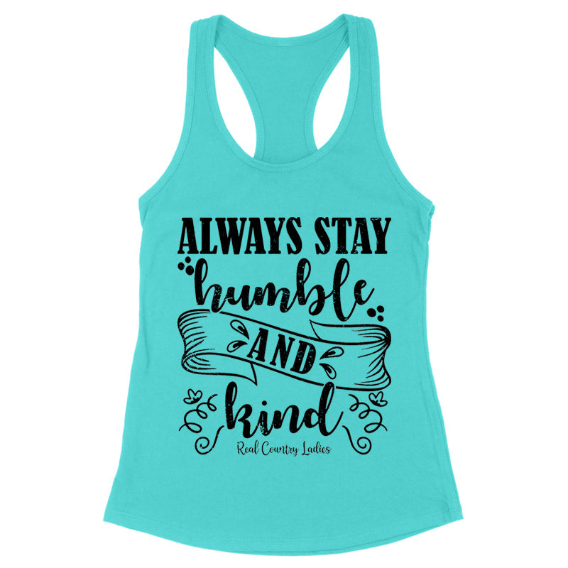 Black Friday | Always Stay Humble And Kind Black Print Front Apparel