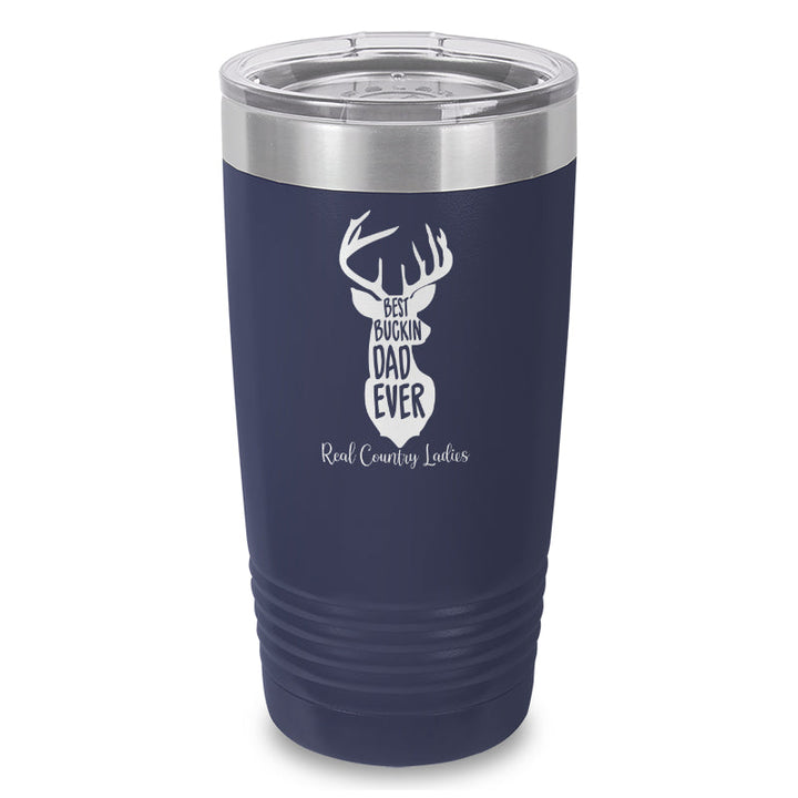 Black Friday | Best Buckin Dad Laser Etched Tumbler