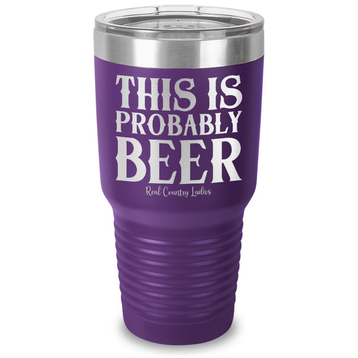 Black Friday | This Is Probably Beer Laser Etched Tumbler