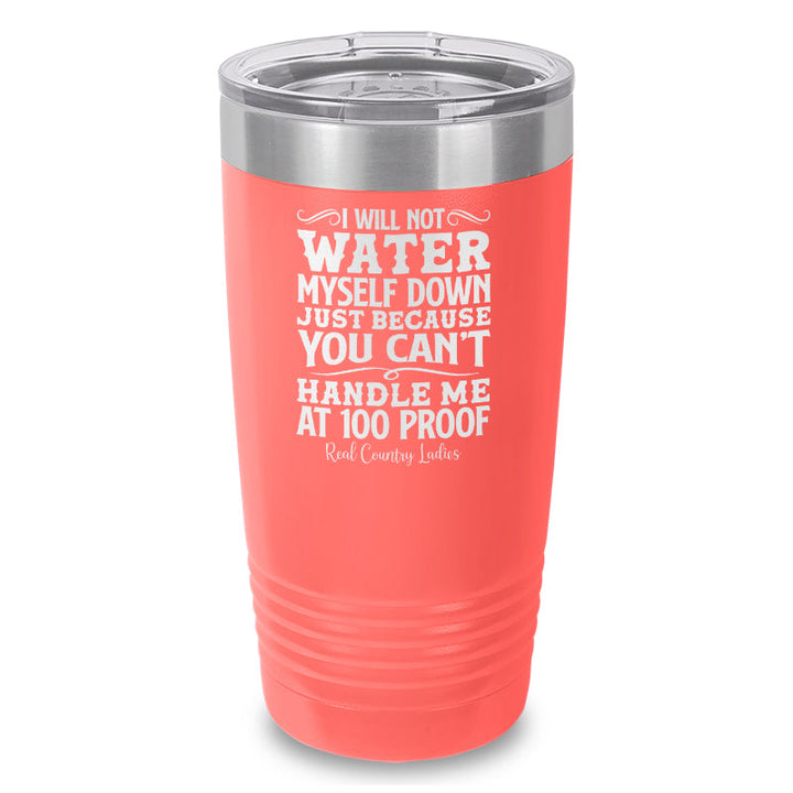 Black Friday | I Will Not Water Myself Down Laser Etched Tumbler