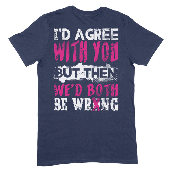 Black Friday | We'd Both Be Wrong Apparel