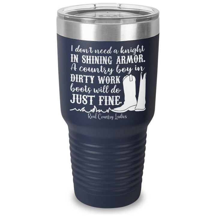 Black Friday | I Don't Need A Knight In Shining Armor Laser Etched Tumbler