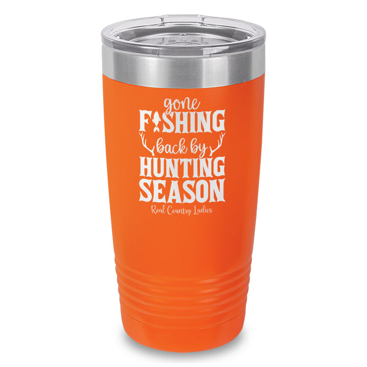 Black Friday | Gone Fishing Back By Hunting Season Laser Etched Tumbler