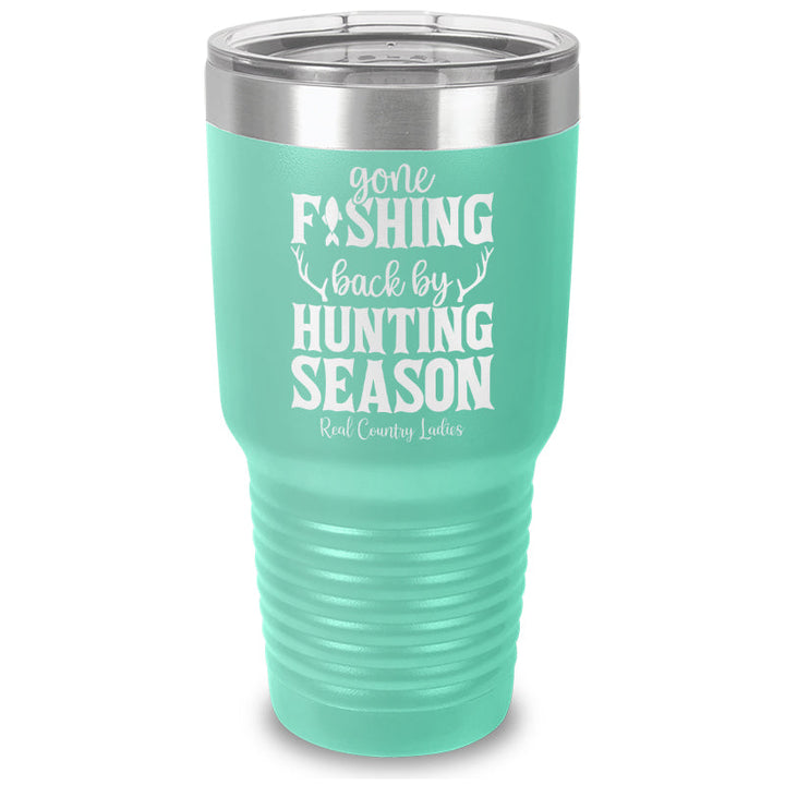 Black Friday | Gone Fishing Back By Hunting Season Laser Etched Tumbler