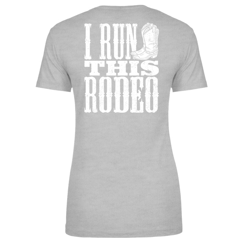 Blowout |  I Run This Rodeo Apparel