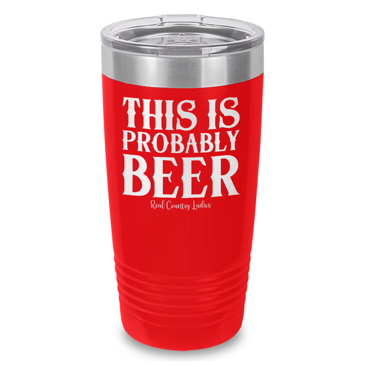 Black Friday | This Is Probably Beer Laser Etched Tumbler