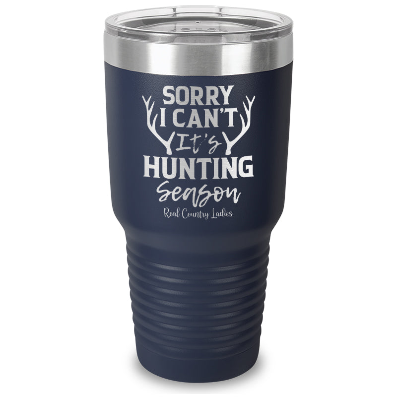 Black Friday | Sorry I Can't It's Hunting Season Laser Etched Tumbler