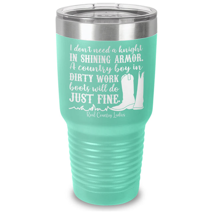 Black Friday | I Don't Need A Knight In Shining Armor Laser Etched Tumbler