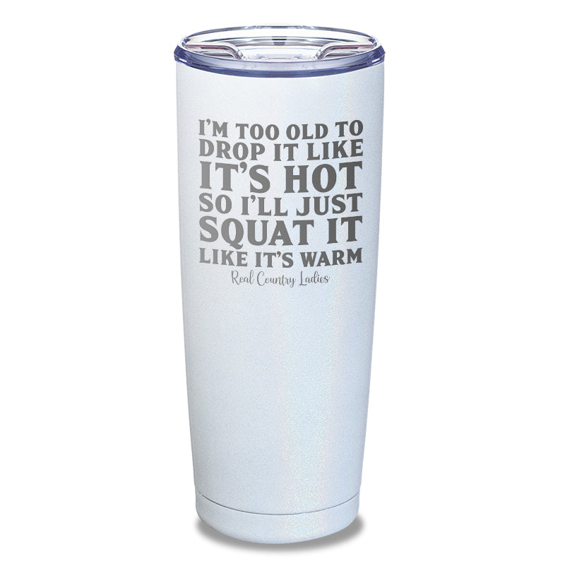 Black Friday | Drop It Like Its Hot Laser Etched Tumbler