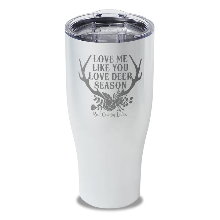 Black Friday | Love Me Like You Love Deer Season Laser Etched Tumbler