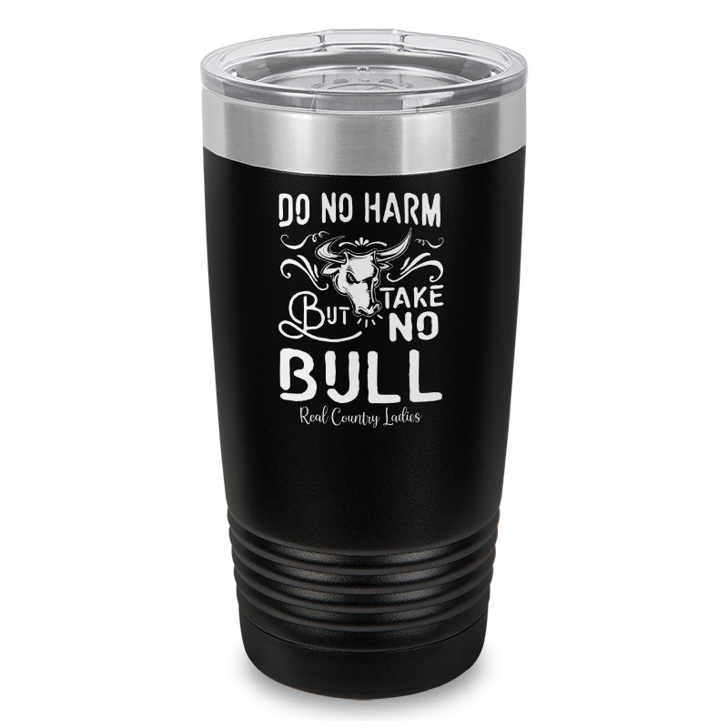 Black Friday | Do No Harm But Take No Bull Laser Etched Tumbler