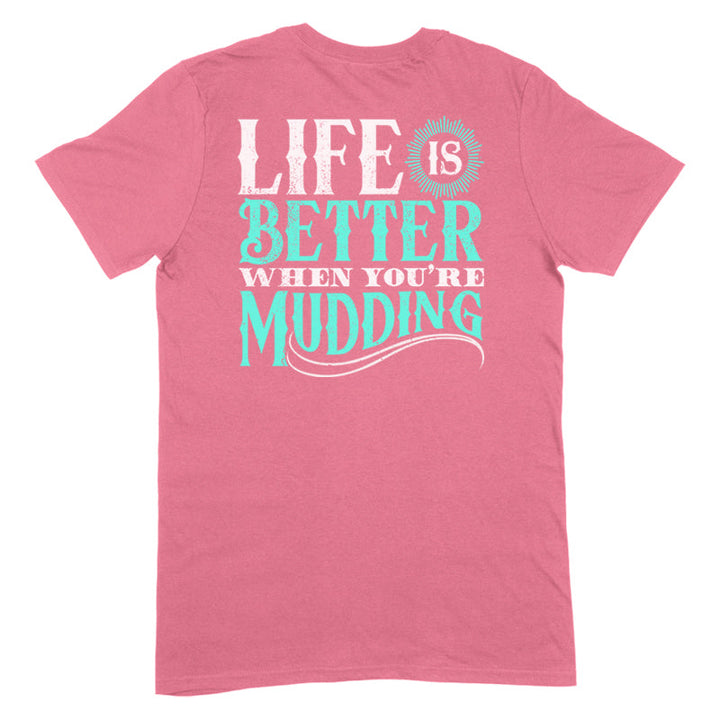 Black Friday | Life Is Better When You're Mudding Apparel