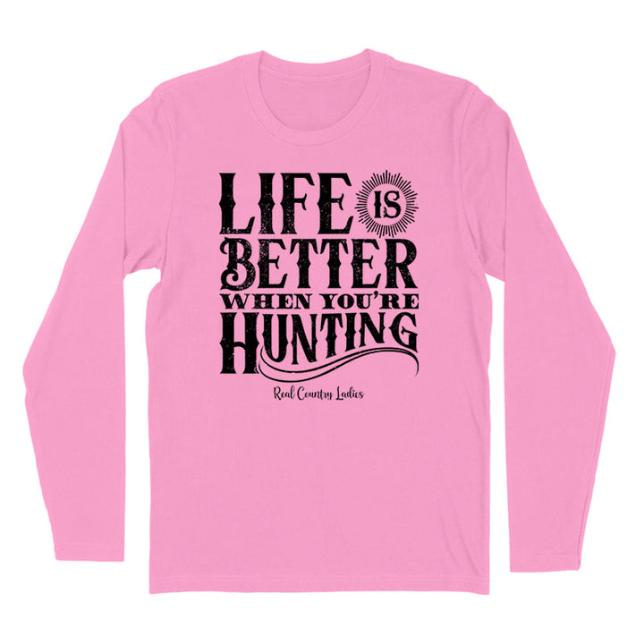 Black Friday | Life Is Better When You're Hunting Black Print Hoodies & Long Sleeves