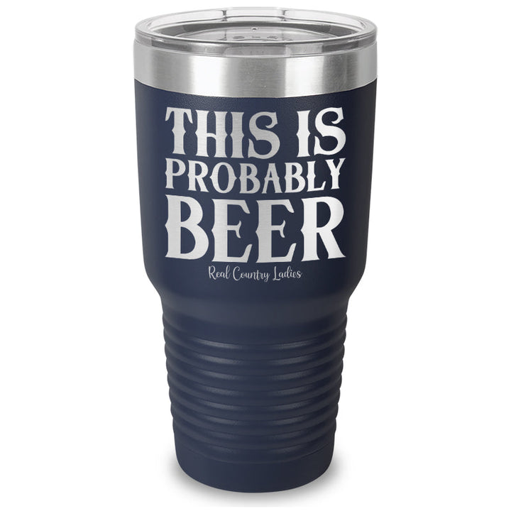 Black Friday | This Is Probably Beer Laser Etched Tumbler