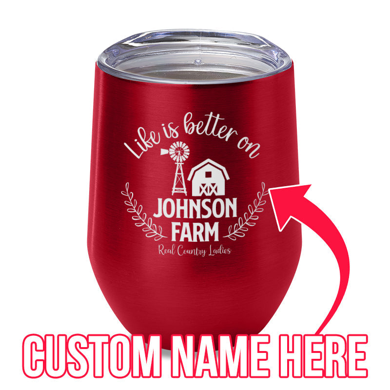 Black Friday | Life Is Better On (CUSTOM) Farm Laser Etched Tumbler