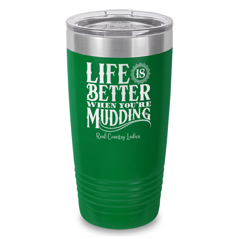 Black Friday | Life Is Better When You're Mudding Laser Etched Tumbler