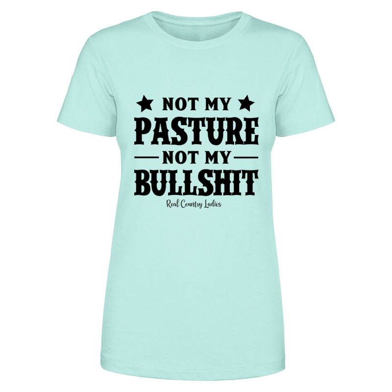 Blowout |  Not My Pasture Not My Bullshit Black Print Front Apparel