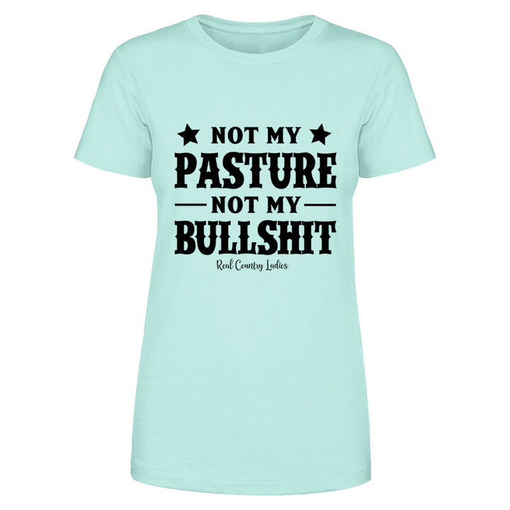 Black Friday | Not My Pasture Not My Bullshit Black Print Front Apparel