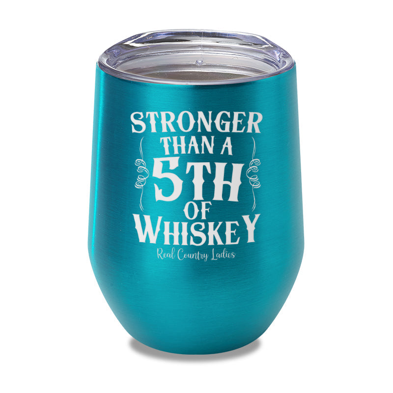 Black Friday | Stronger Than A Fifth Of Whiskey Laser Etched Tumbler