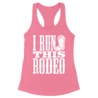 Blowout |  I Run This Rodeo Apparel