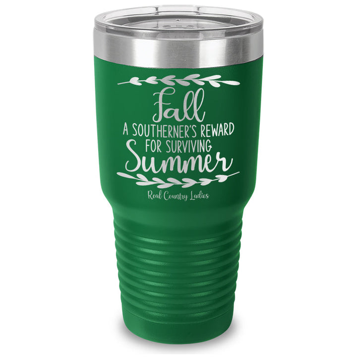 Black Friday | Fall Is A Southerner's Reward Laser Etched Tumbler