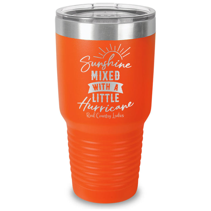 Black Friday | Sunshine Mixed With A Little Hurricane Laser Etched Tumbler