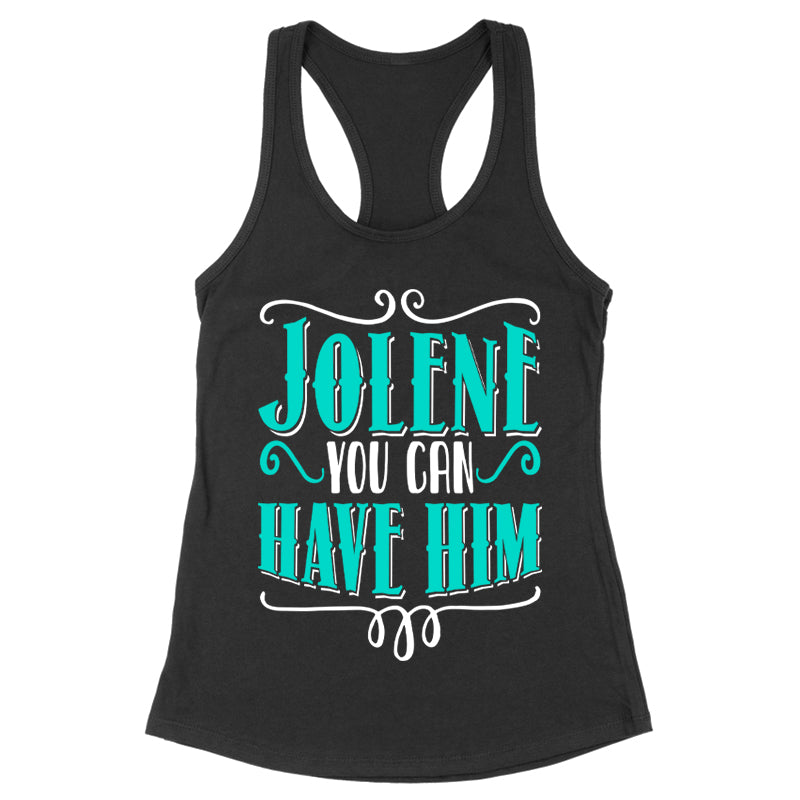 Blowout |  Jolene You Can Have Him Apparel