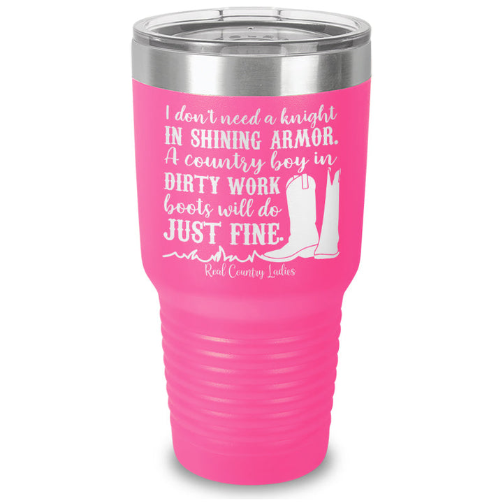 Black Friday | I Don't Need A Knight In Shining Armor Laser Etched Tumbler