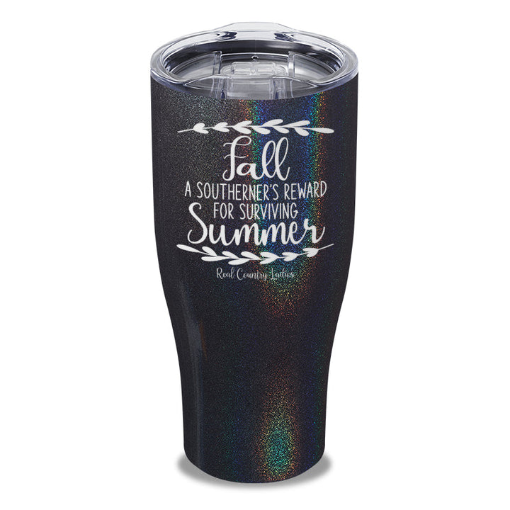 Black Friday | Fall Is A Southerner's Reward Laser Etched Tumbler