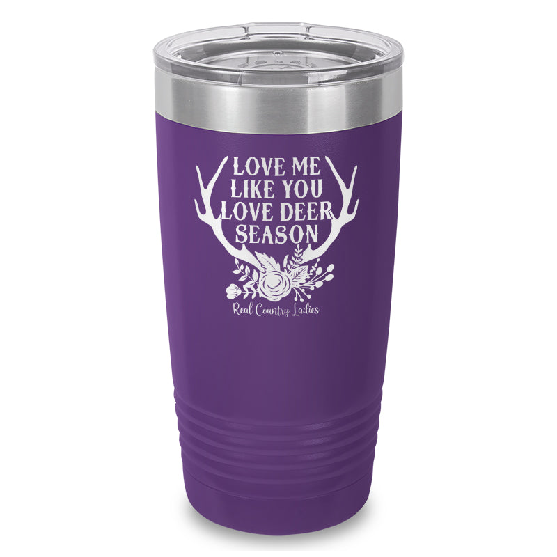 Black Friday | Love Me Like You Love Deer Season Laser Etched Tumbler