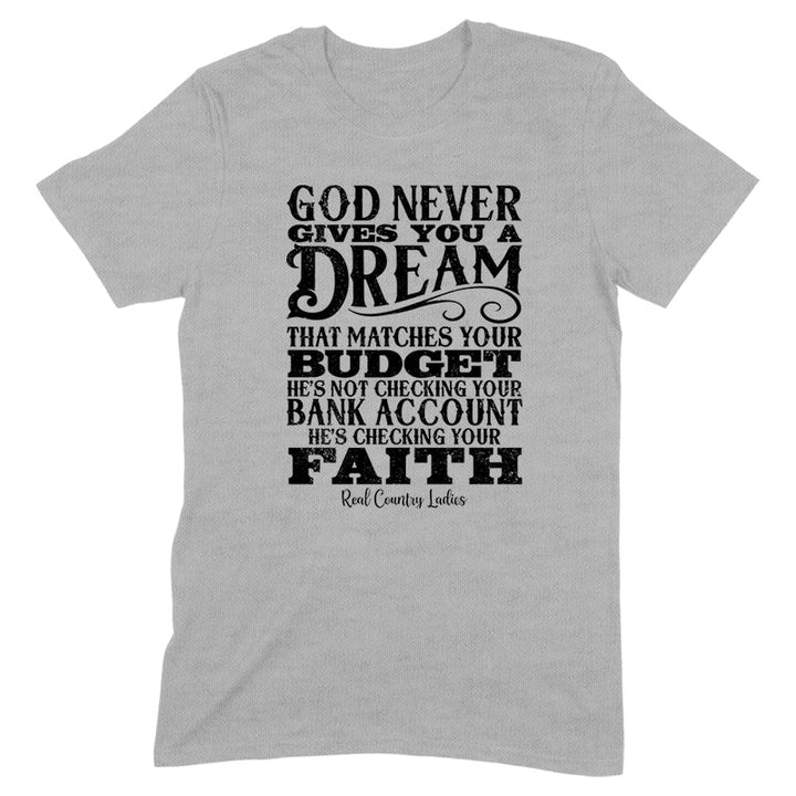 Black Friday | God Never Gives You A Dream That Matches Black Print Front Apparel