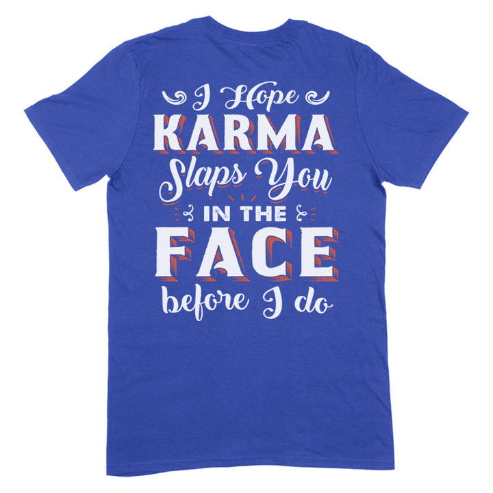 Black Friday | Karma Slaps You In The Face Apparel