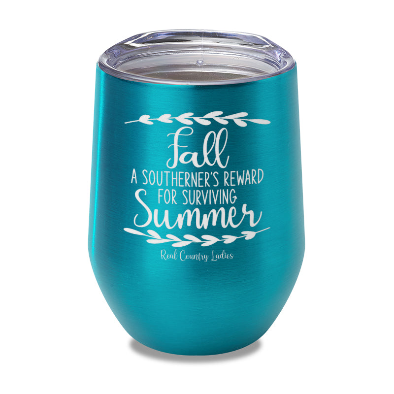 Black Friday | Fall Is A Southerner's Reward Laser Etched Tumbler