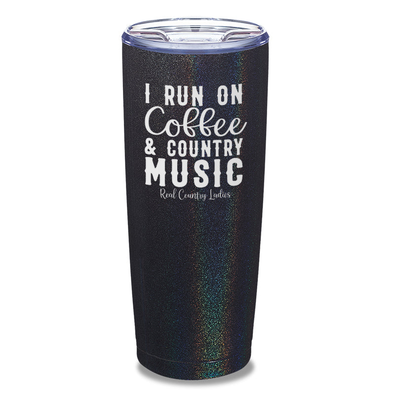 Black Friday | I Run On Coffee And Country Music Laser Etched Tumbler