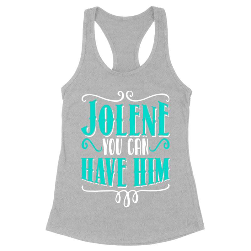 Blowout |  Jolene You Can Have Him Apparel