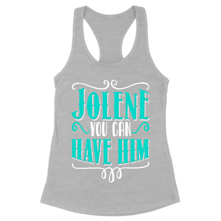 Black Friday | Jolene You Can Have Him Apparel