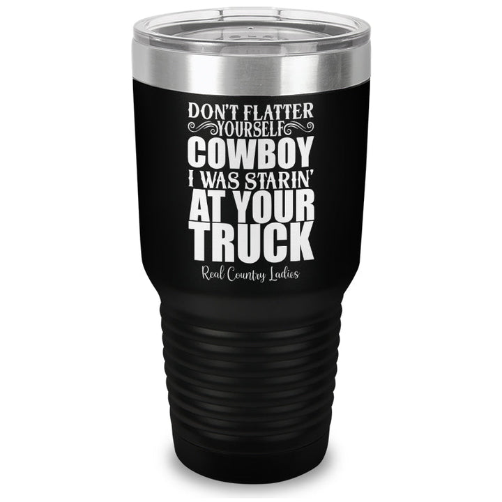 Black Friday | I Was Starin At Your Truck Laser Etched Tumbler