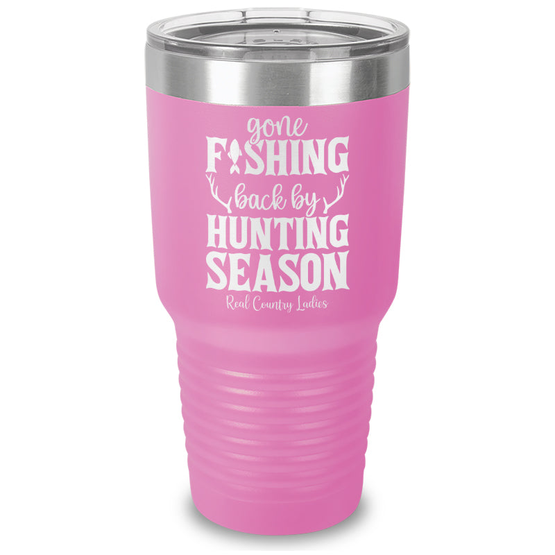 Black Friday | Gone Fishing Back By Hunting Season Laser Etched Tumbler