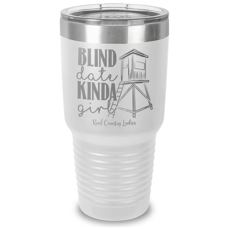 Black Friday | Blind Date Kinda Girl Laser Etched Tumbler