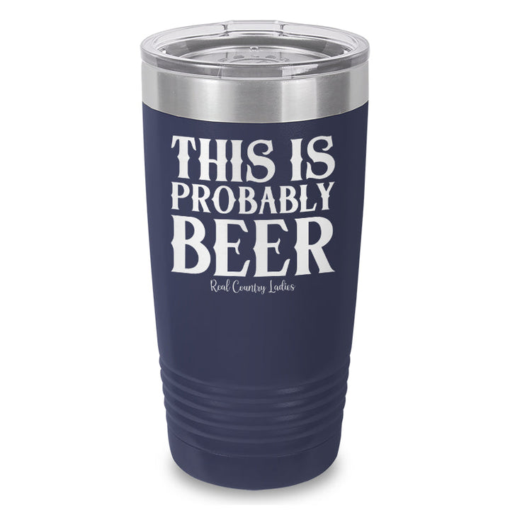 Black Friday | This Is Probably Beer Laser Etched Tumbler